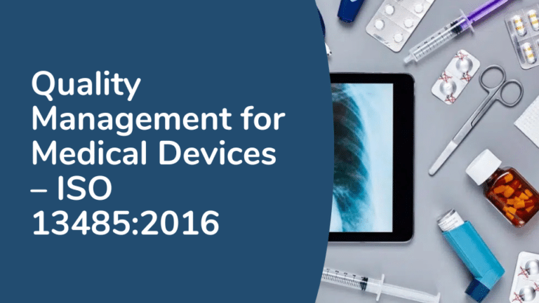 Quality Management for Medical Devices ISO 134852016