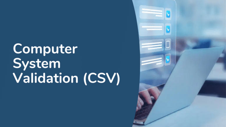 Computer System Validation (CSV)